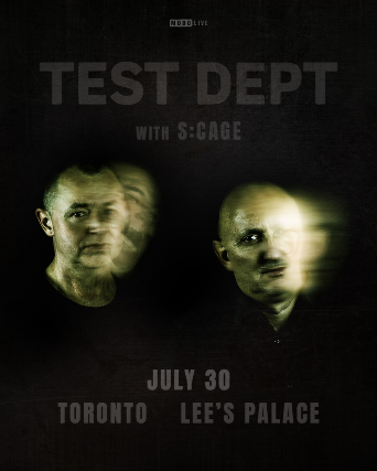 Test Dept with Special Guests at Lee’s Palace – Toronto, Canada