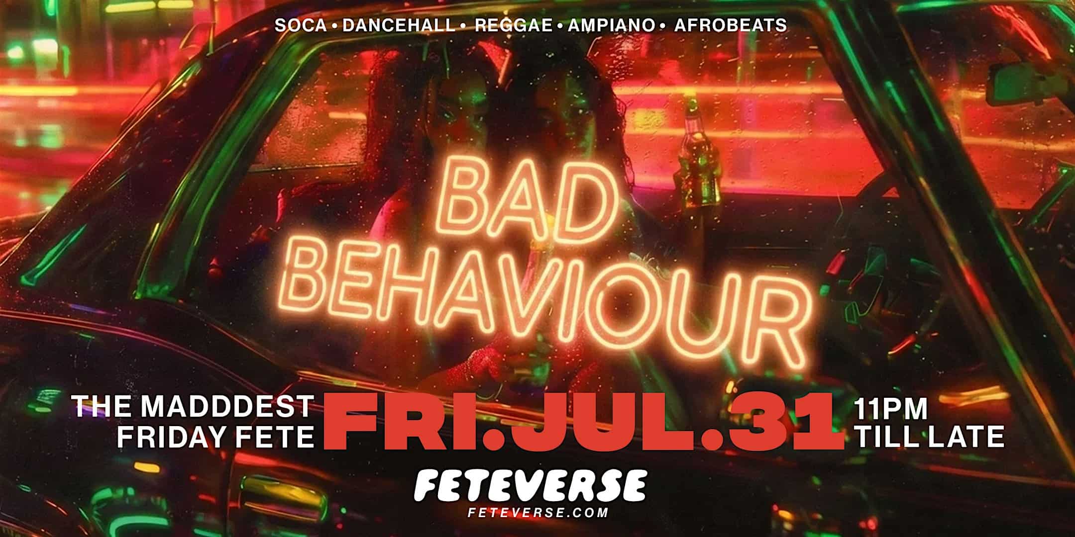 Bad Behaviour | Caribana 2026 Friday Night Party Toronto | Friday, Jul 31 at TBA – Toronto, Canada
