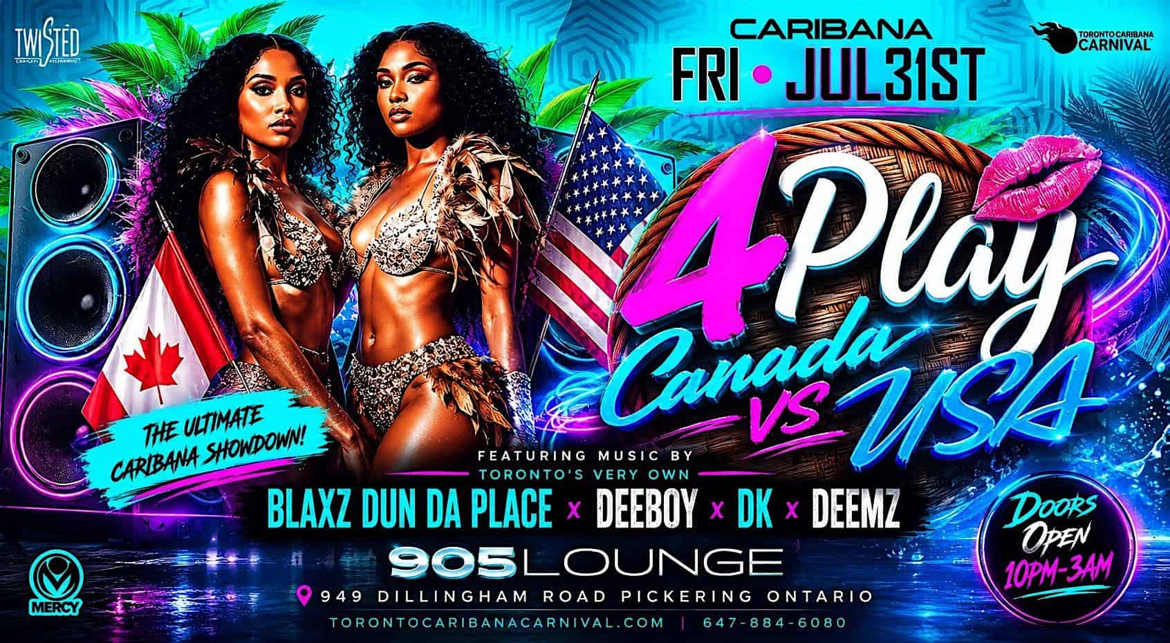 4PLAY: Canada vs. USA | Caribana Friday July 31st | 905 Lounge at 905 Lounge – Pickering, Canada