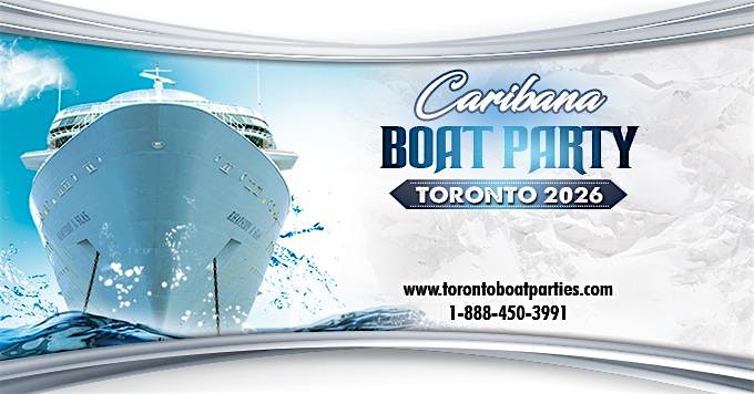 CARIBANA BOAT PARTY TORONTO 2026 | TICKETS STARTING AT $25 | OFFICIAL PARTY at River Gambler – Toronto, Canada