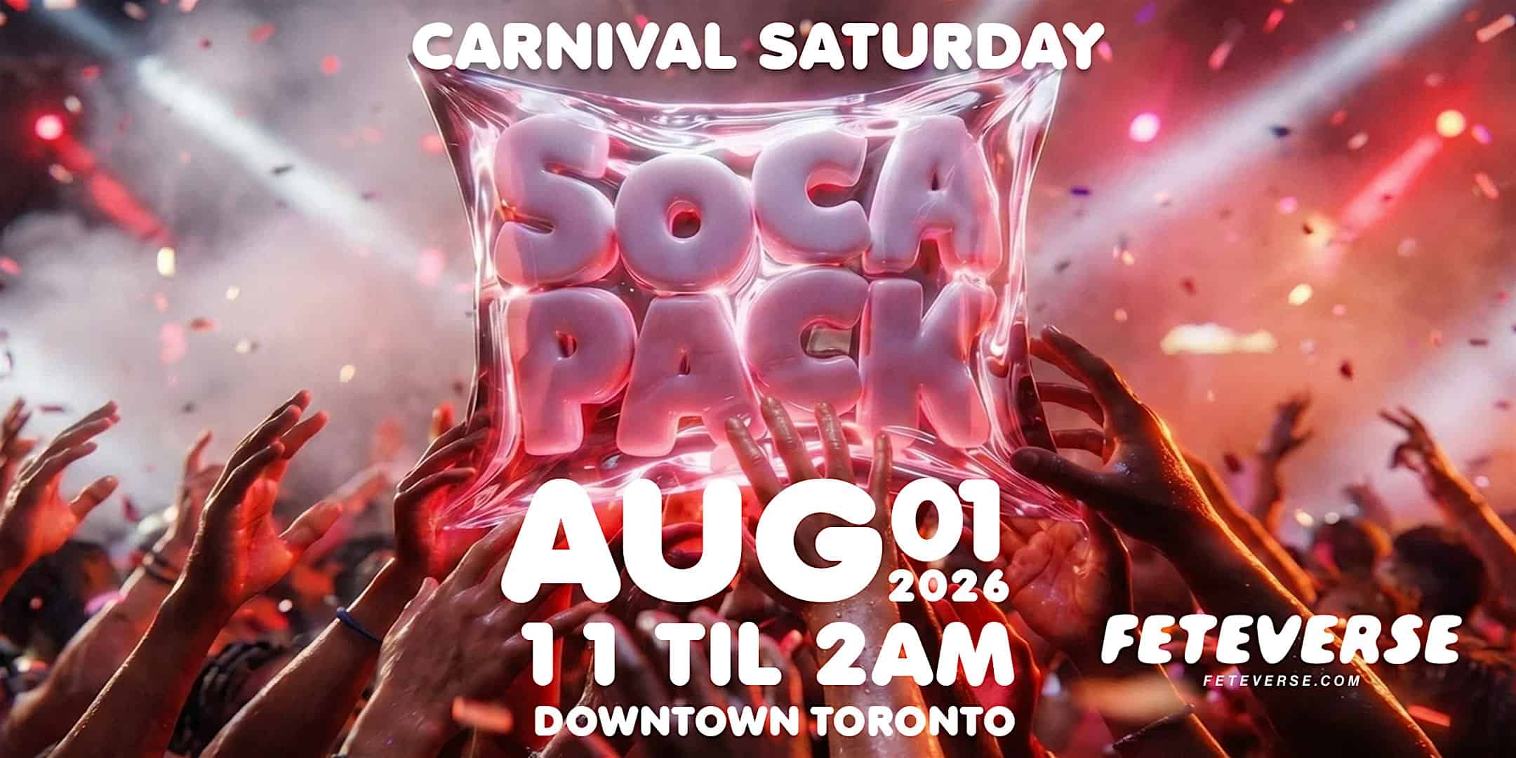 Soca Pack | Caribana 2026 Toronto Saturday Night Party | Saturday, Aug 1 at 627 King St W – Toronto, Canada