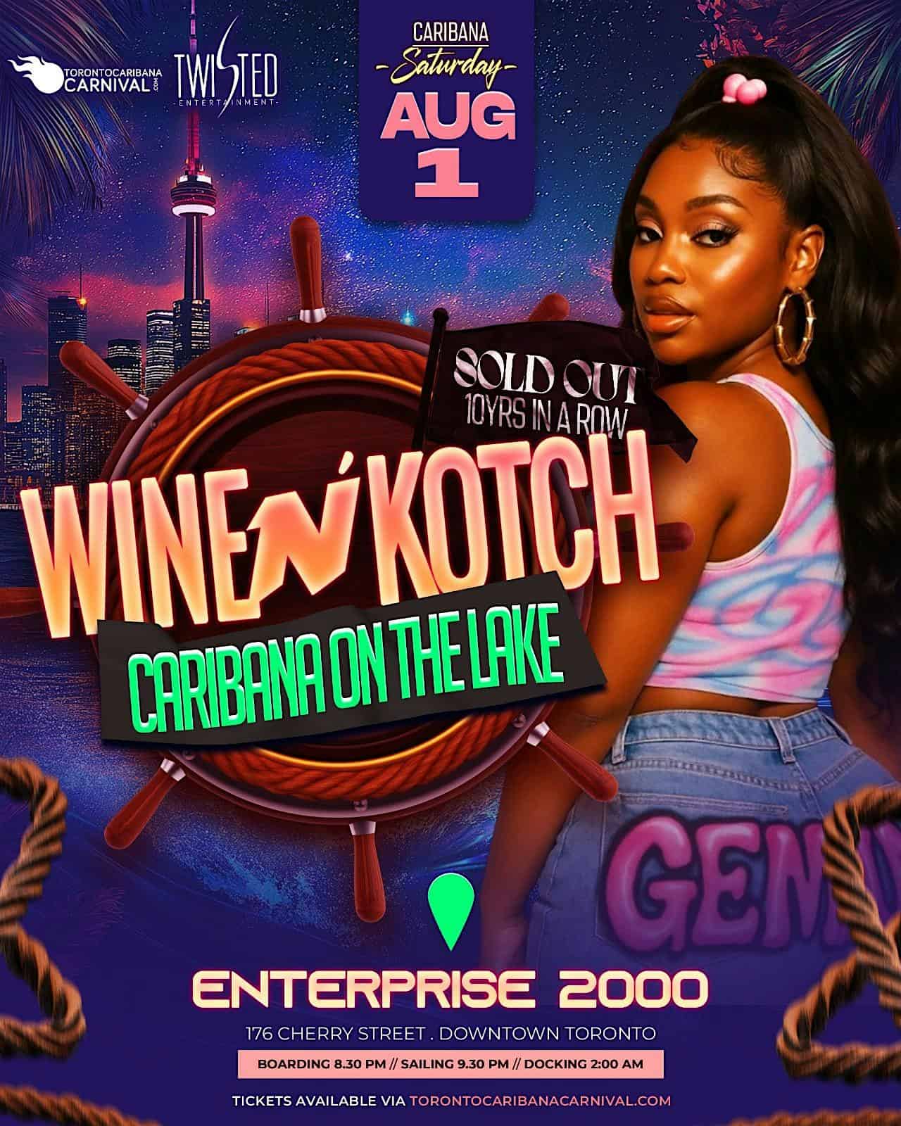 Wine N Kotch | Saturday August 1st | Caribana Afterparty On The Lake at Olympia Cruise Line Ltd – Enterprise 2000 – Toronto, Canada