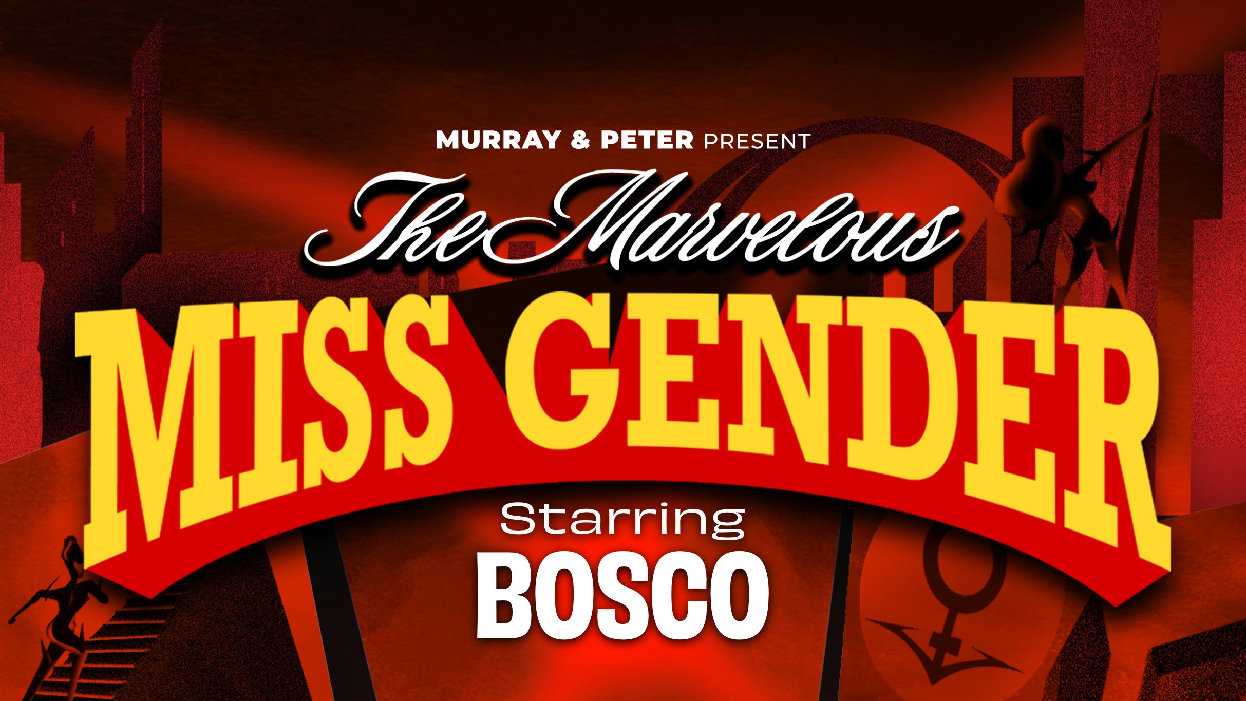 Murray & Peter Present ‘The Marvelous Miss Gender Tour’ starring BOSCO at The Observatory North Park – San Diego, CA
