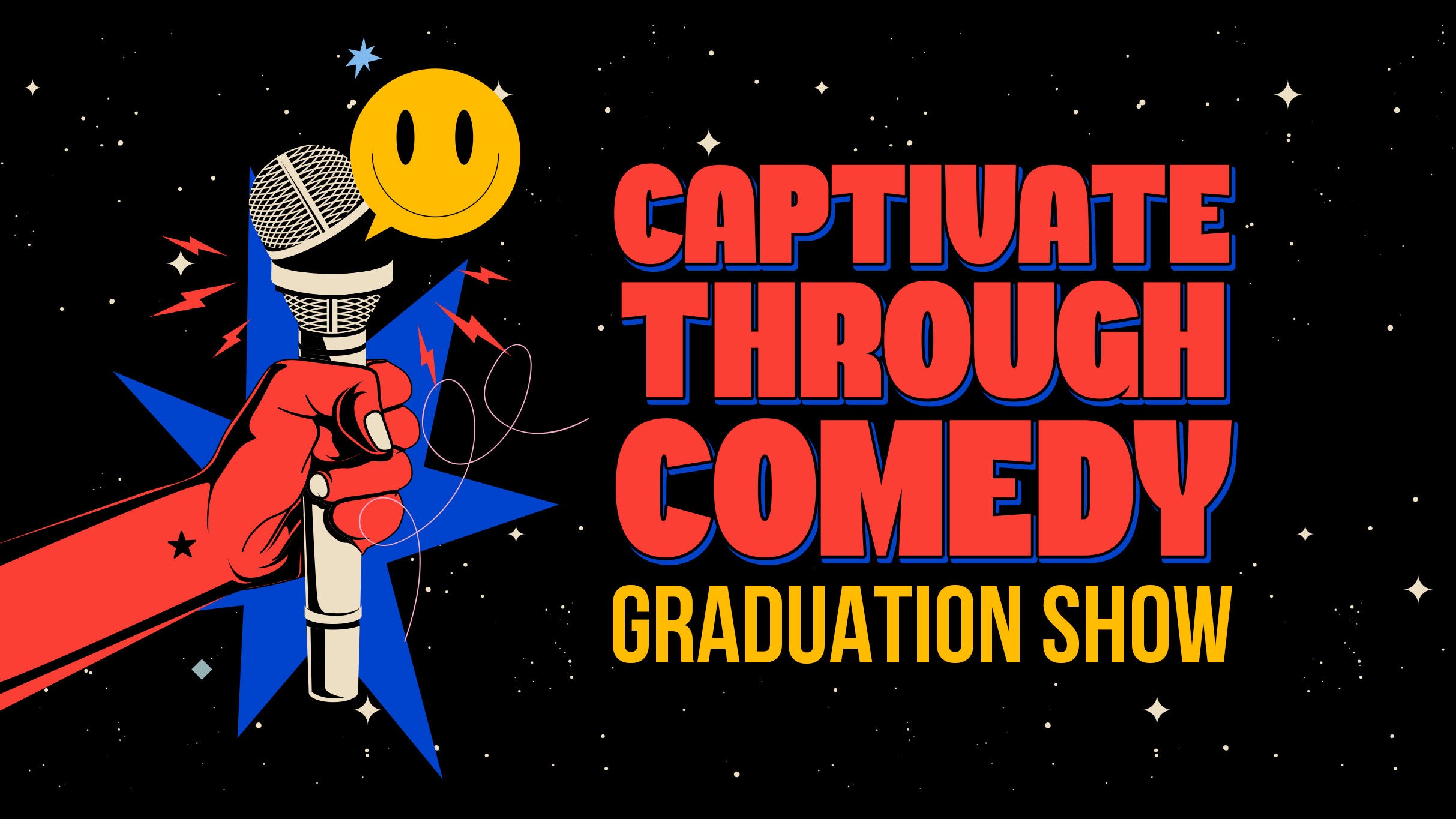 Captivate Through Comedy 101 Graduation Show at Punch Line Comedy Club – San Francisco – San Francisco, CA
