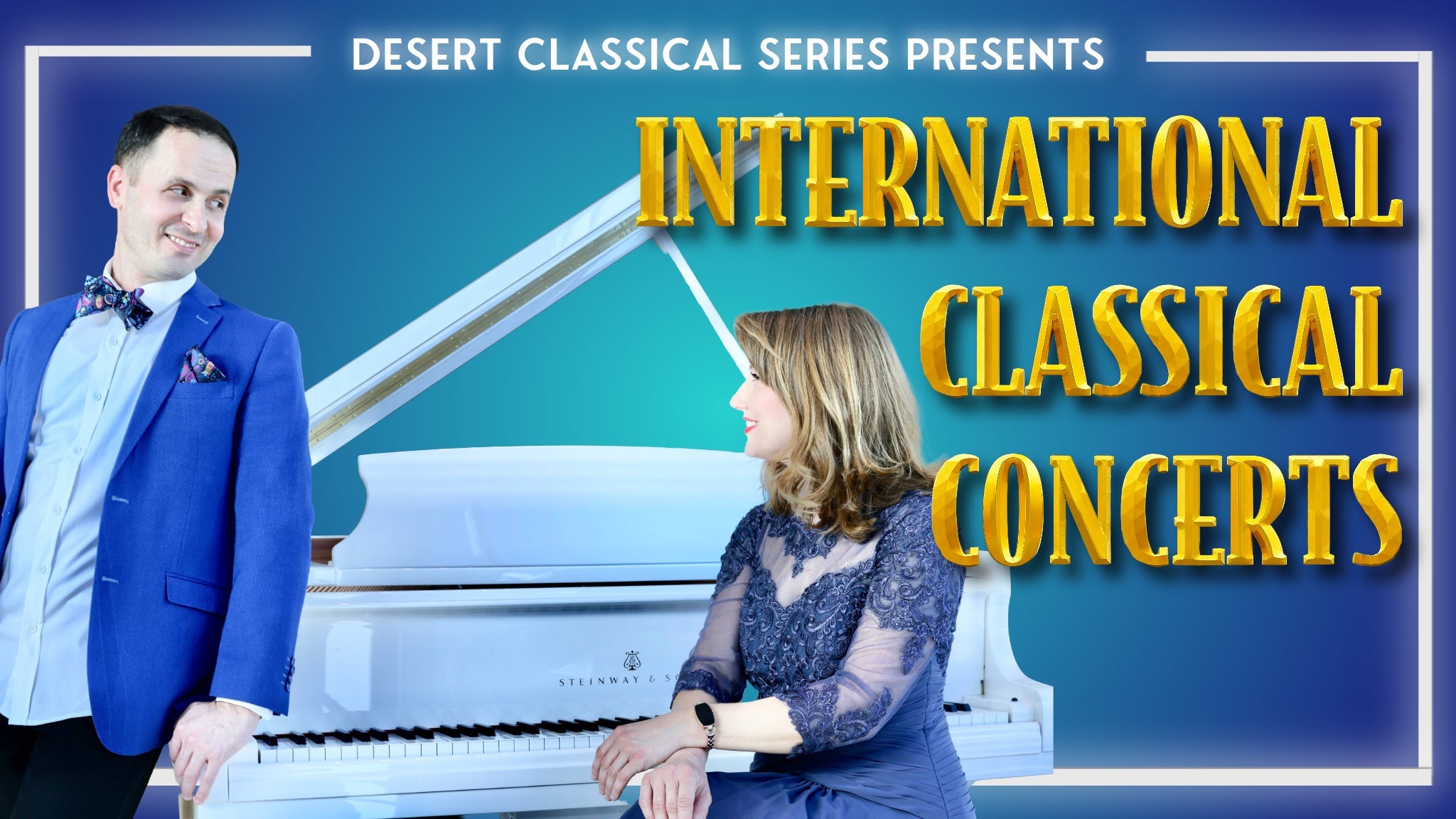 International Classical Concerts at Plaza Theatre – Palm Springs, CA