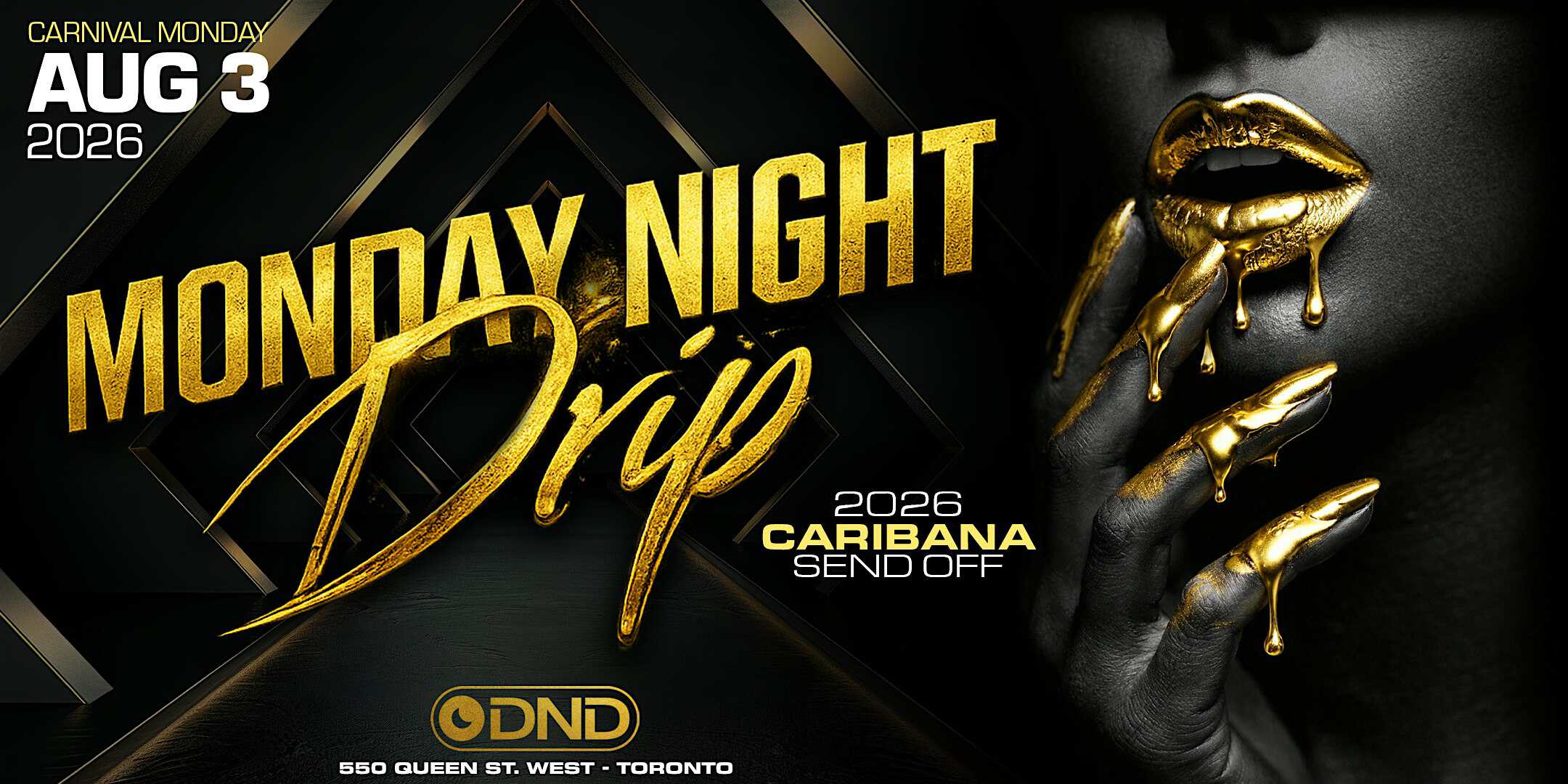 MONDAY NIGHT DRIP – The Caribana 2026 Send Off Party! at DND Toronto – Toronto, Canada