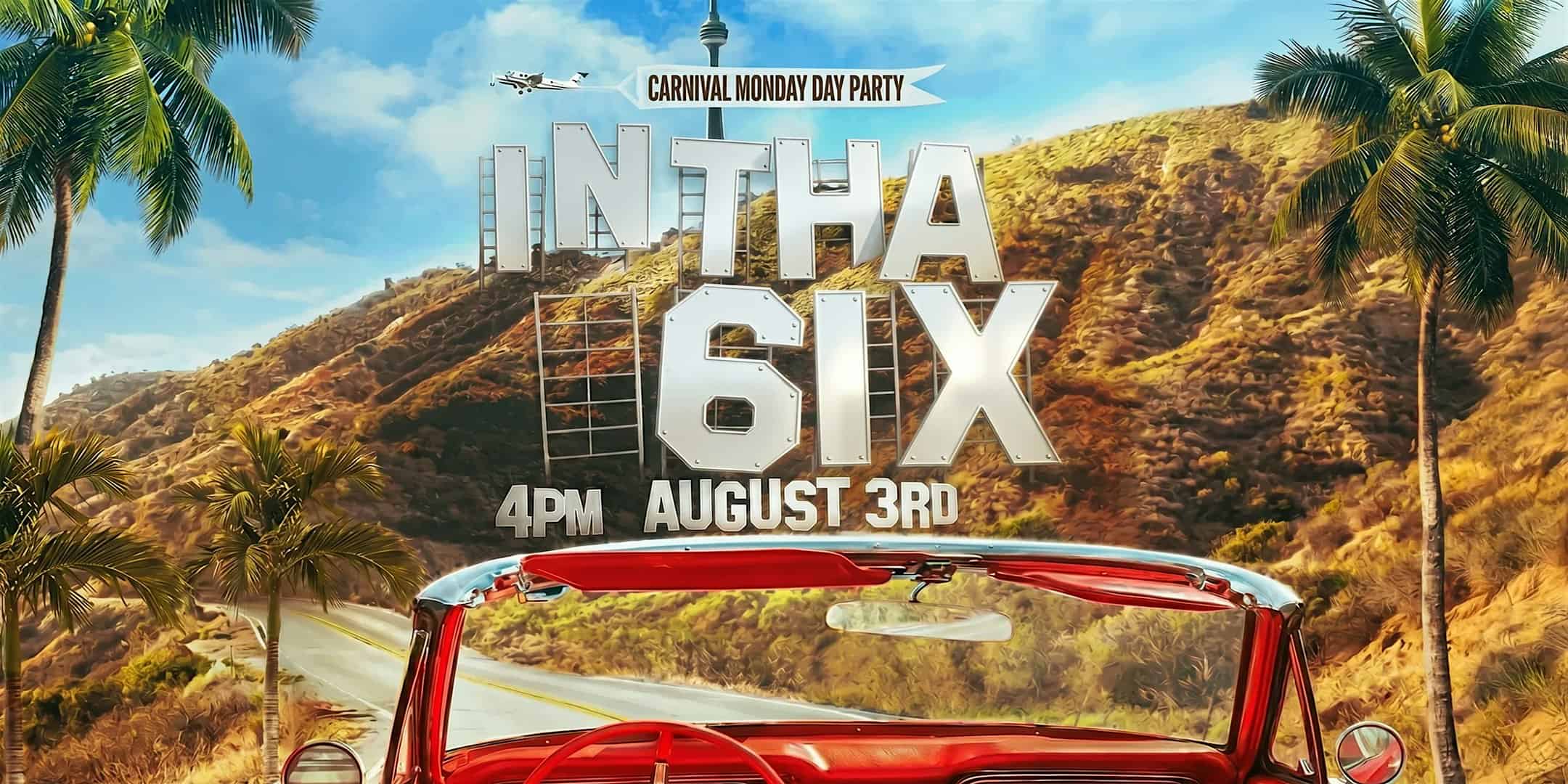 In Tha 6ix | Caribana 2026 Monday Day Party Toronto | Monday, Aug 3 at TBA – Toronto, Canada
