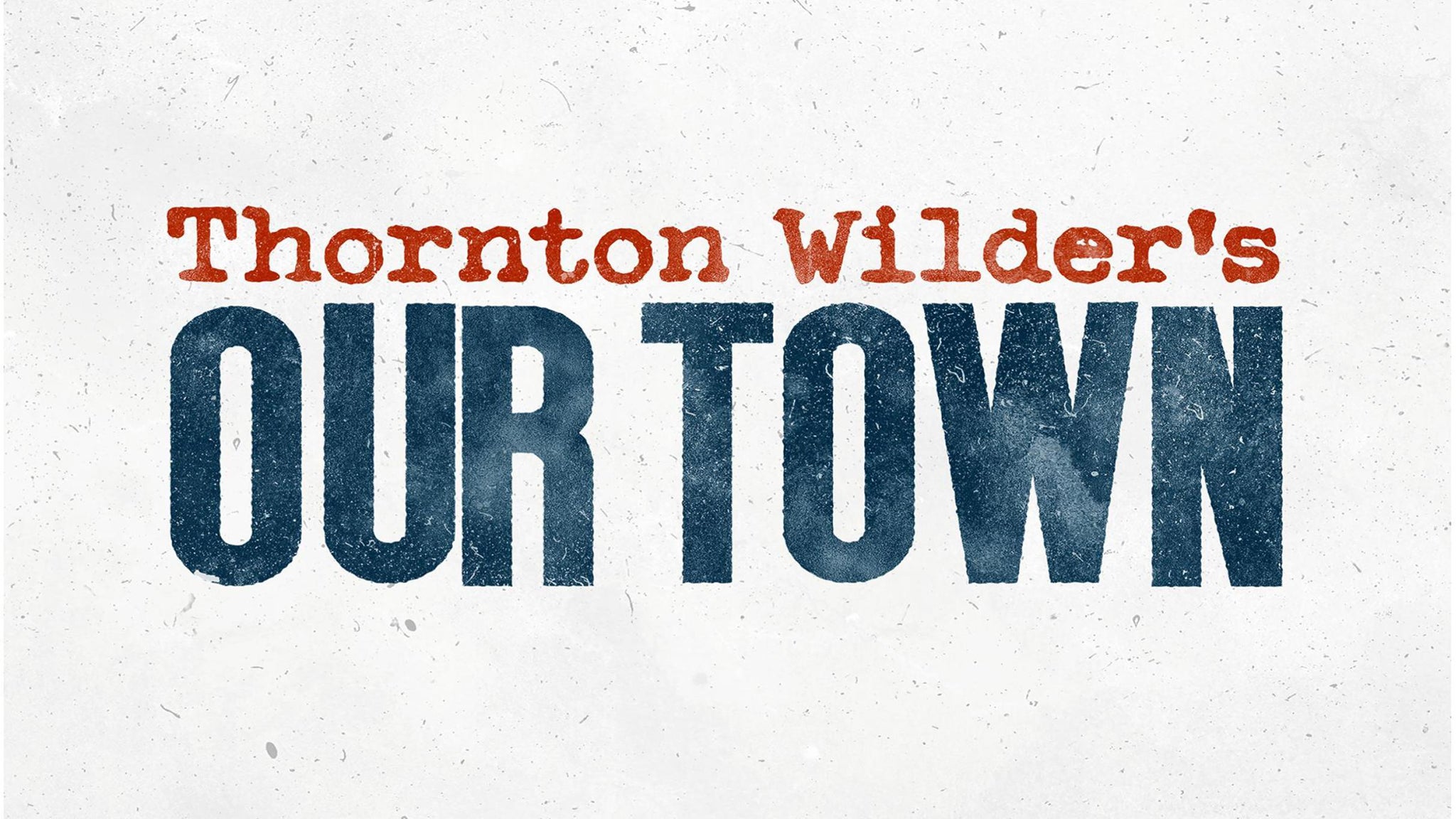 Our Town at Beehive Stage at Hale Centre Theatre Sandy – Sandy, UT