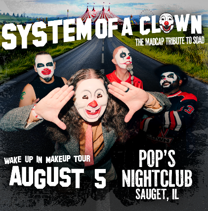 System of a Clown: The MADCAP tribute to SOAD at Pop’s Concert Venue – Sauget, IL