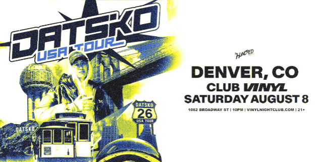 Datsko at Club Vinyl – Denver, CO