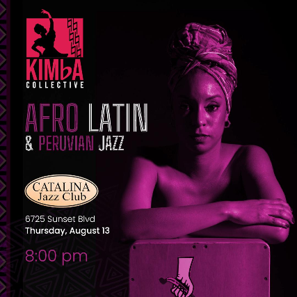 Kimba Collective: Afro Latin & Peruvian Jazz at Catalina Jazz Club – Hollywood, CA