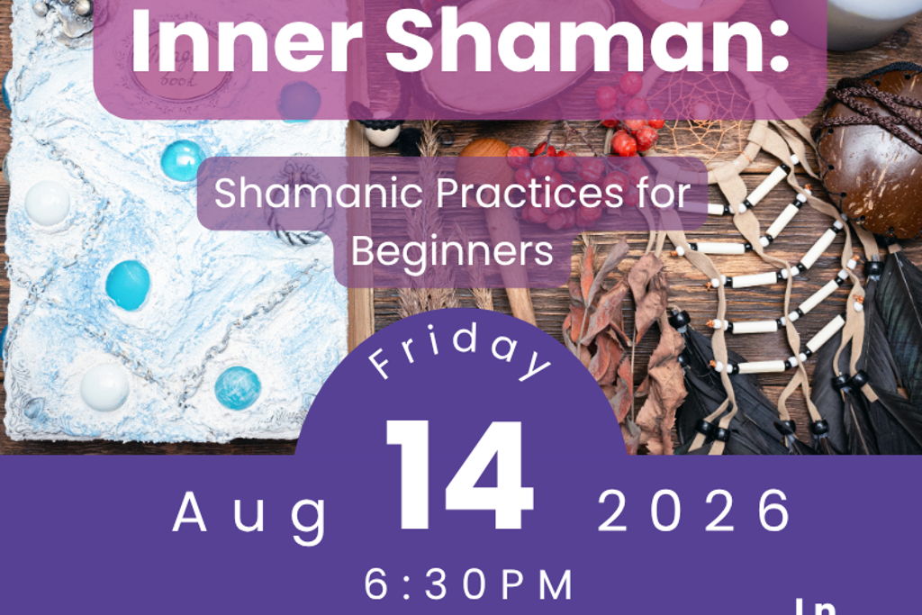 Awaken Your Inner Shaman: Shamanic Practices for Beginners at – Manhattan, NY