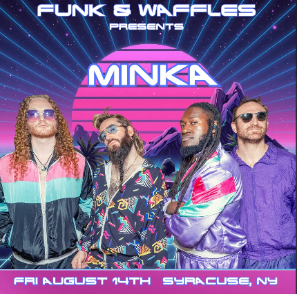 MINKA at Funk ‘n Waffles – Syracuse, NY