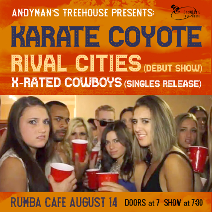 Andyman’s Tree House Presents: Karate Coyote * X-Rated Cowboys * Rival Cities at Rumba Cafe – Columbus, OH