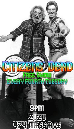 Citizens’ Loft Productions presents: ‘Dead 4th Tuesdays’ at Middle East – Zuzu – Cambridge, MA