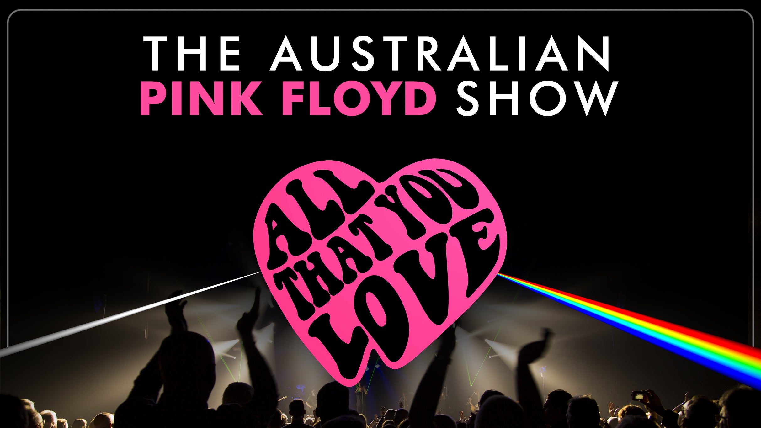 The Australian Pink Floyd Show at The Molson Canadian Centre at Casino New Brunswick – Moncton, NB