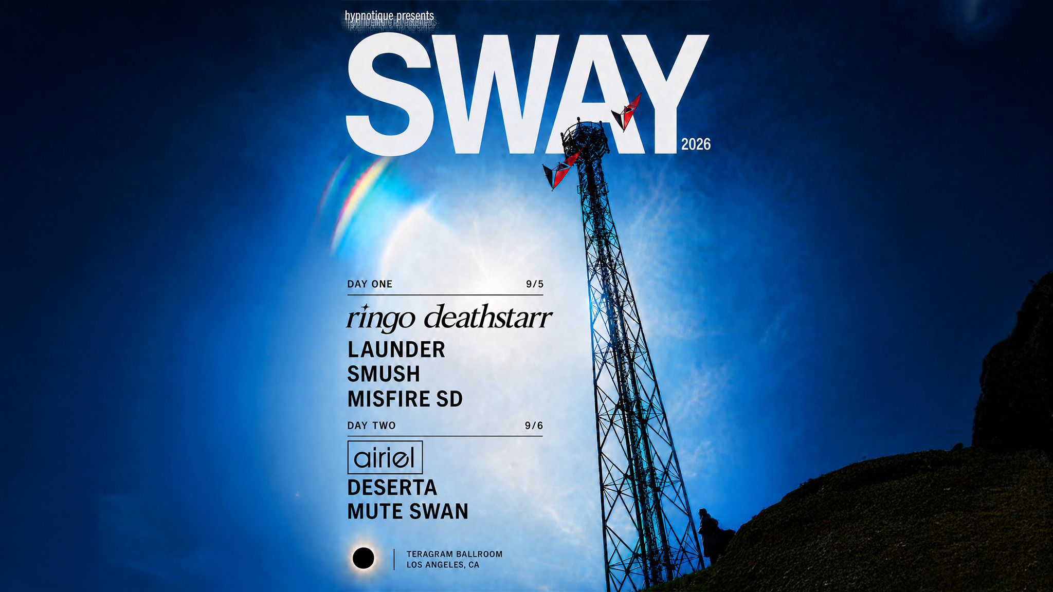 Hypnotique Presents: Sway Festival – 2 DAY PASS at Teragram Ballroom – Los Angeles, CA