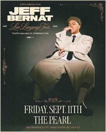 JEFF BERNAT with Special Guests at The Pearl – Vancouver, BC
