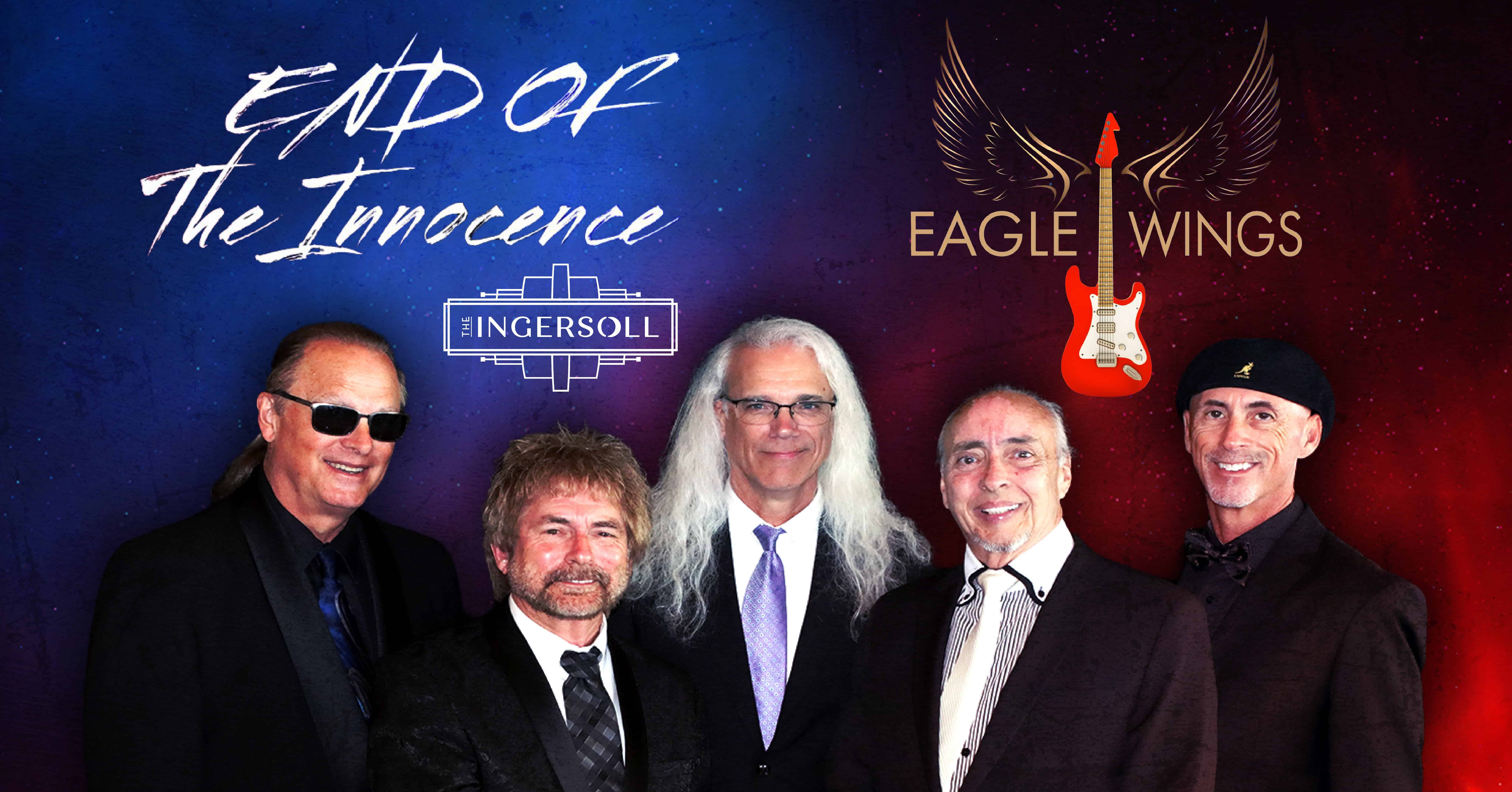 End Of The Innocence: Eagle Wings and More at The Ingersoll – Des Moines, IA