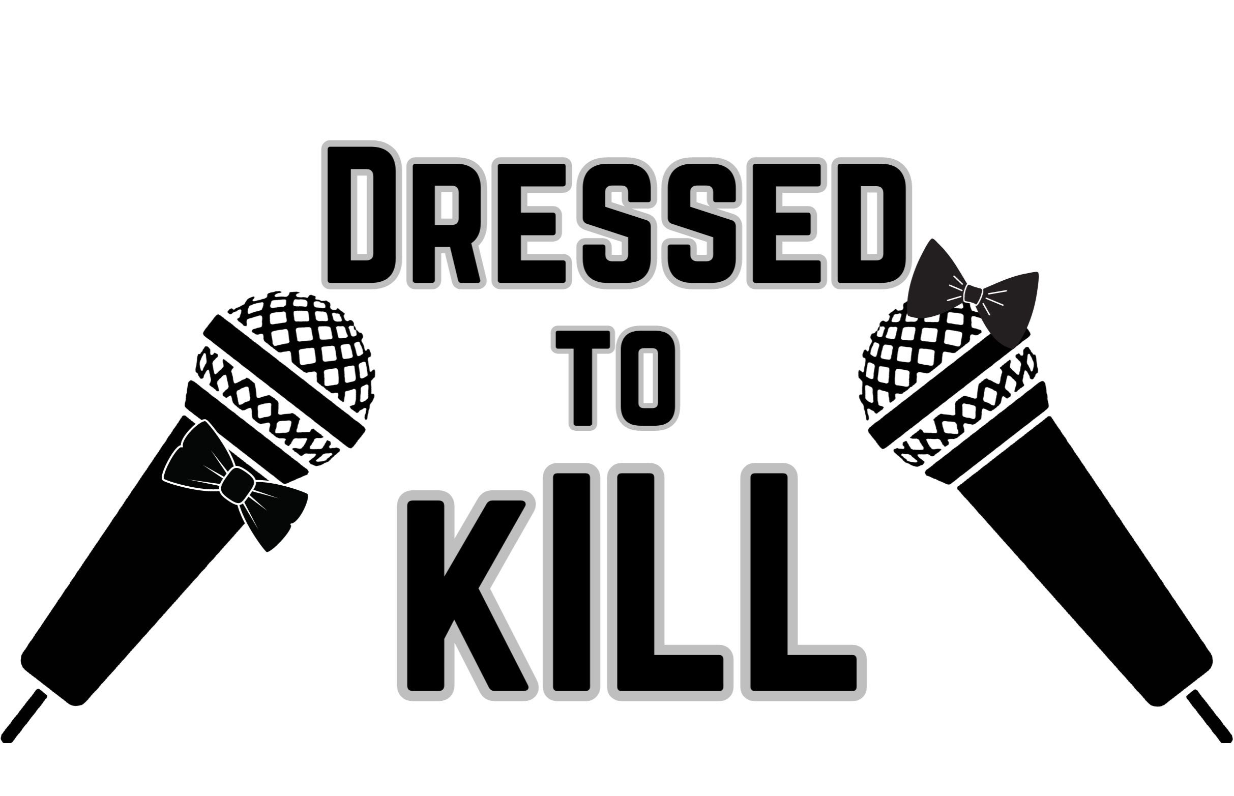Dressed to Kill – in the Callback Bar at Punch Line Sacramento Callback Bar – Sacramento, CA