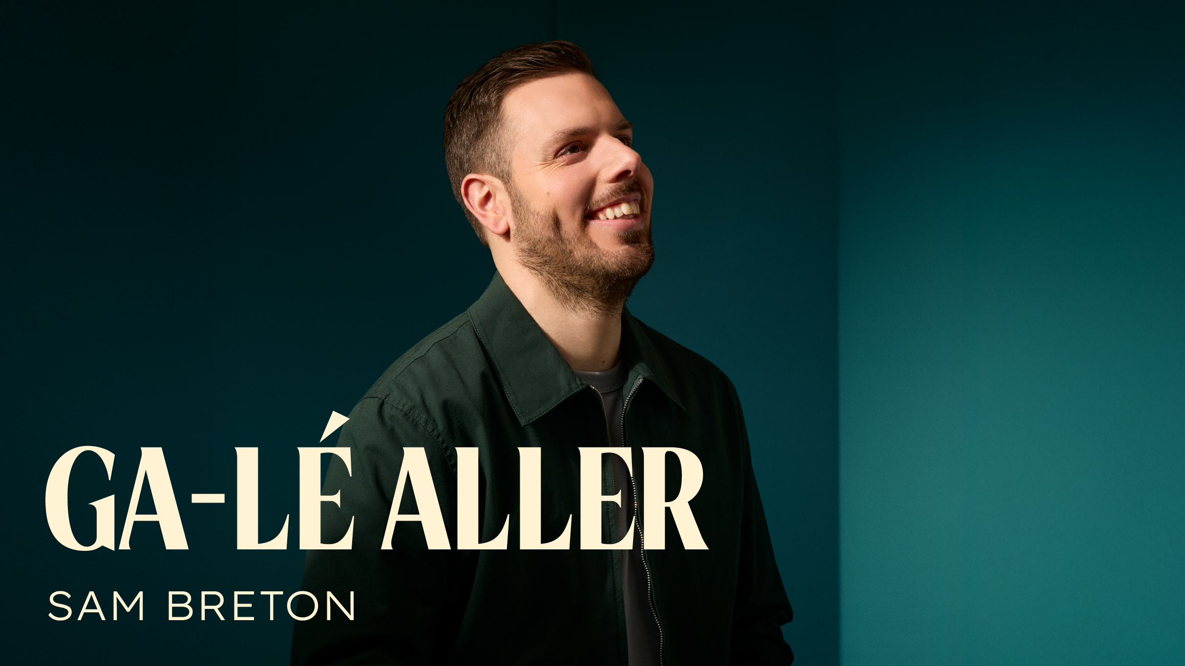 Sam Breton – Ga-lé aller at Théâtre Manuvie – Brossard, Canada