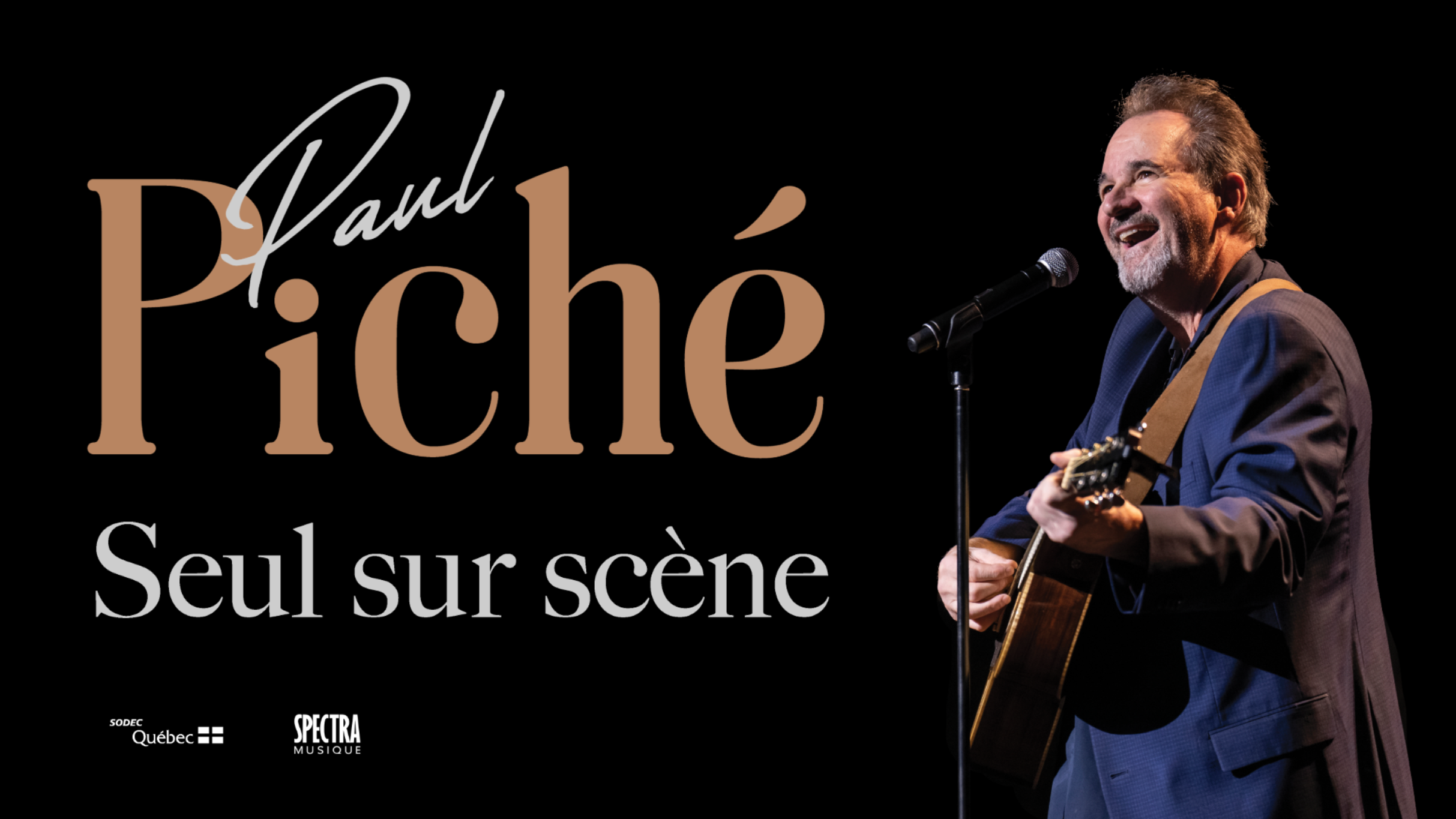 Paul Piche at Théâtre Manuvie – Brossard, QC