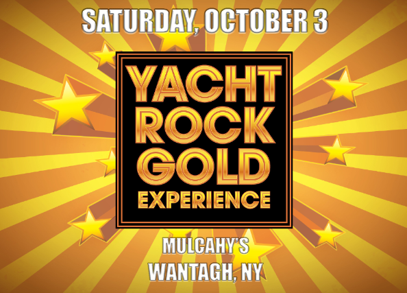 Yacht Rock Gold Experience at Mulcahy’s – Wantagh, NY