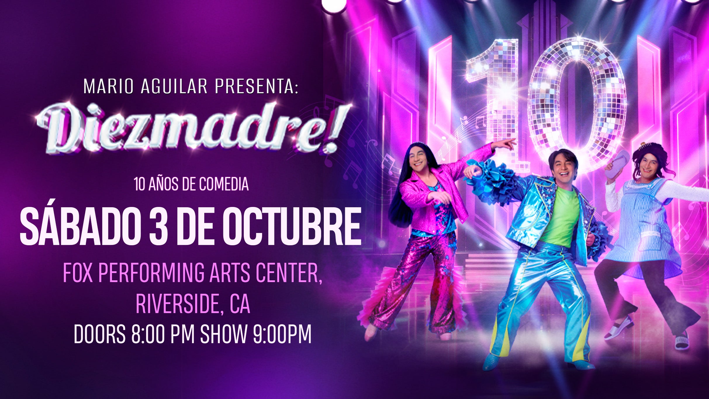 Mario Aguilar – “Diezmadre” at Fox Performing Arts Center – Riverside, CA