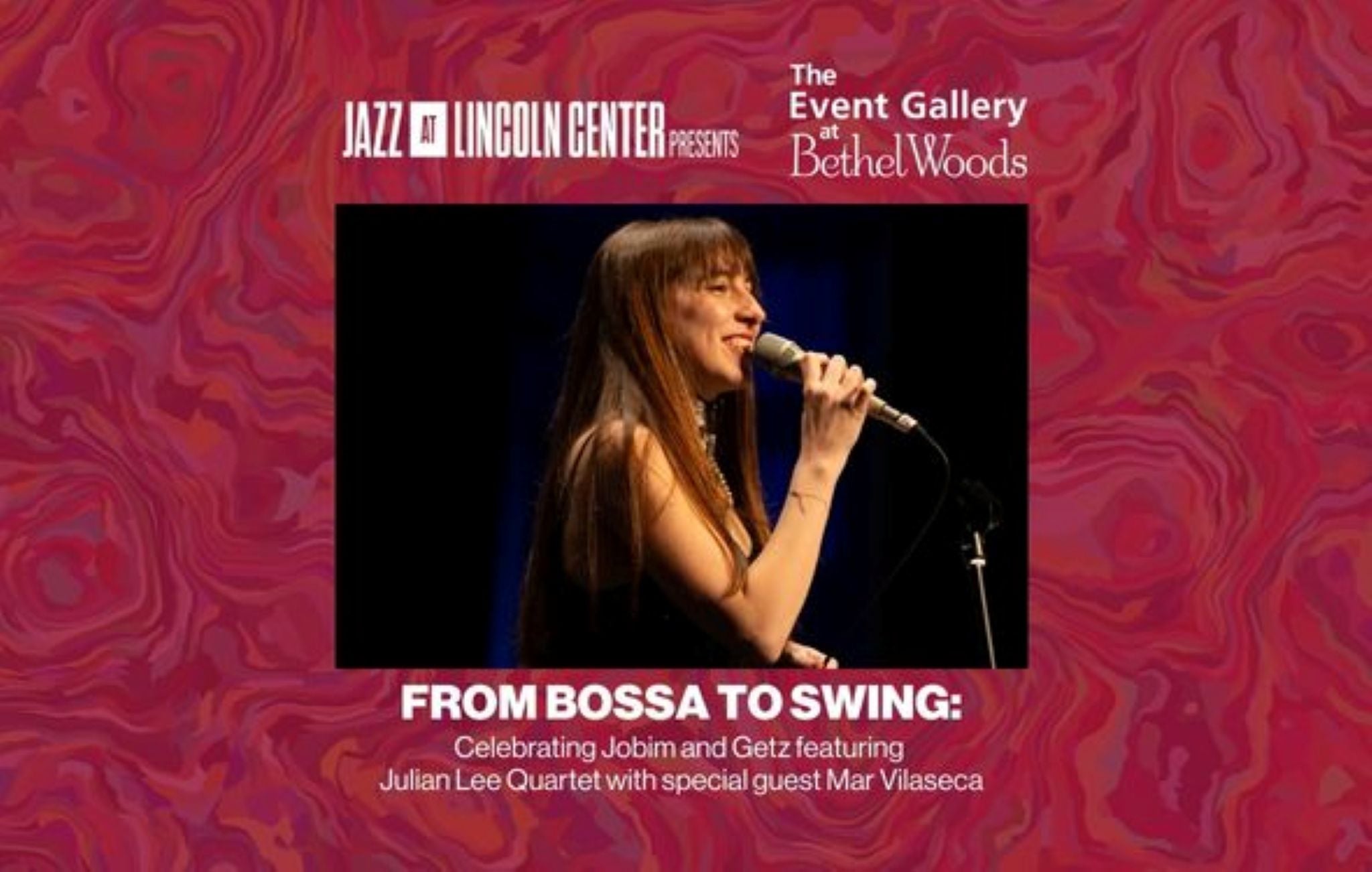 Jazz at Lincoln Center Presents – From Bossa to Swing at Bethel Woods Center for the Arts – Bethel, NY