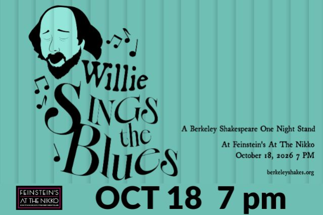 A Berkeley Shakespeare One Night Stand at Feinstein’s at The Nikko – San Francisco, CA