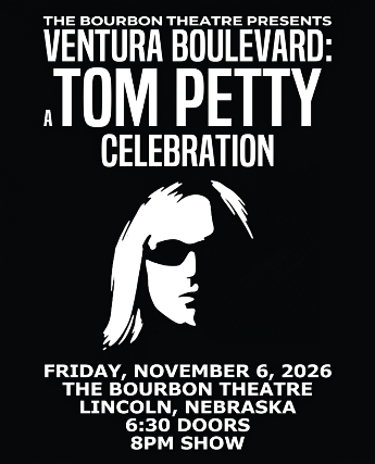 Ventura Boulevard: A Tom Petty Celebration at Bourbon Theatre – Lincoln, NE
