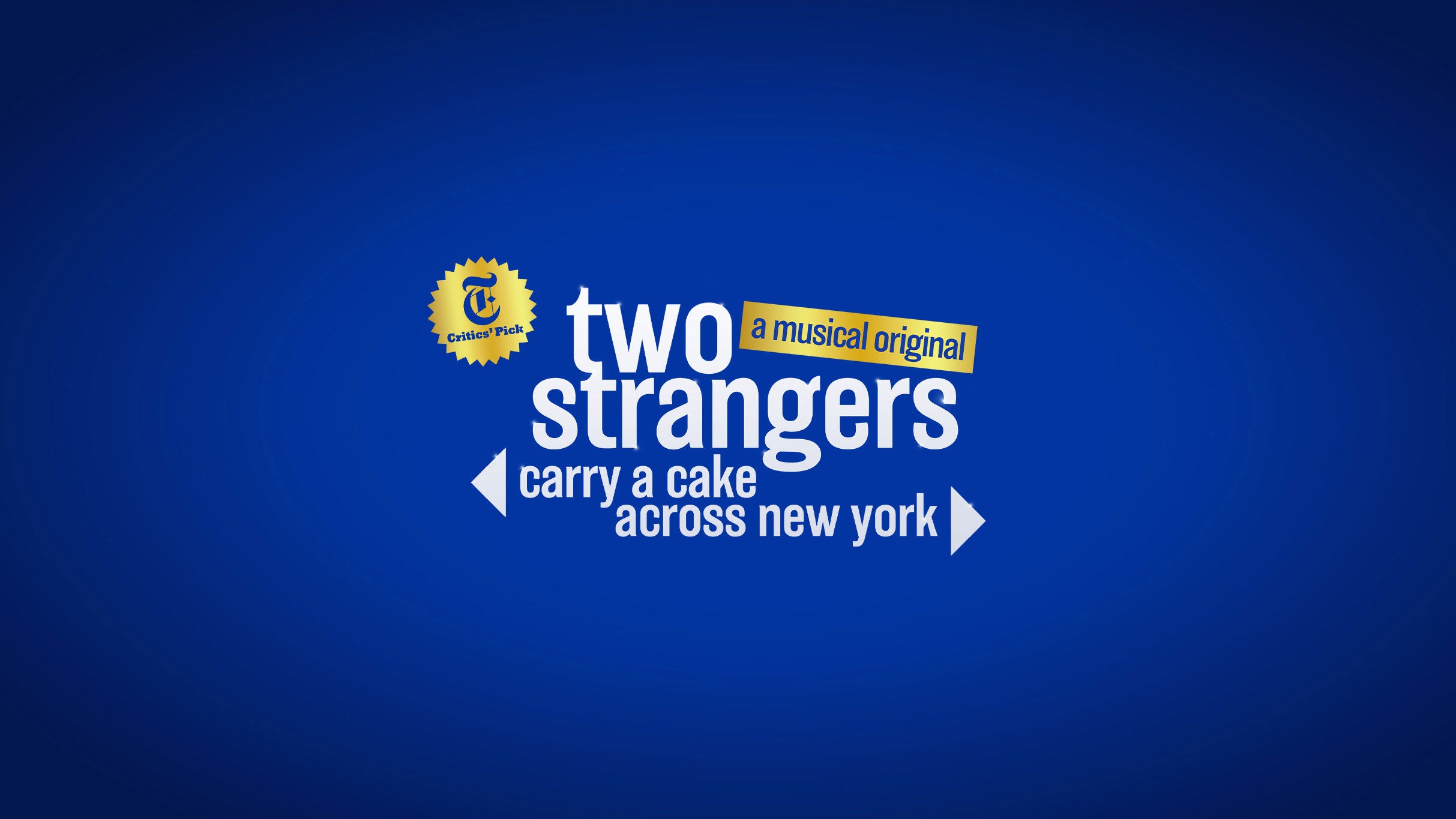 Two Strangers (Carry a Cake Across New York) at Longacre Theatre – New York, NY
