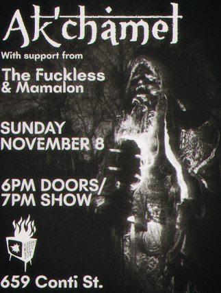 AK’CHAMEL/FUCKLESS/MAMALON at Alabama Music Box – Mobile, AL