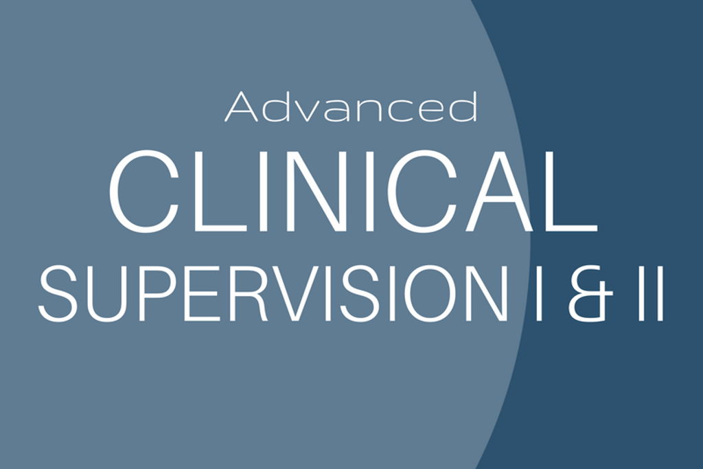 Advanced Clinical Supervision I & II at – Eagle, ID