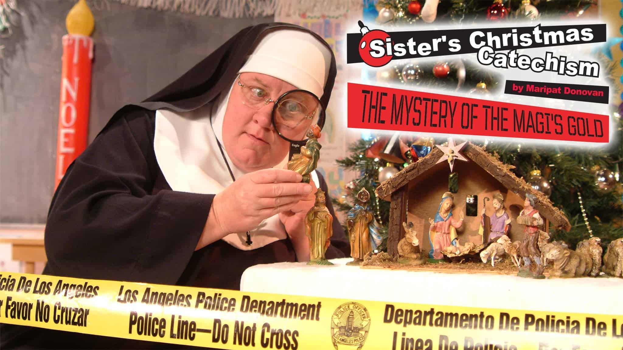 Sisters Christmas Catechism: The Mystery Of The Magi’s Gold at Fox Cities PAC – Appleton, WI