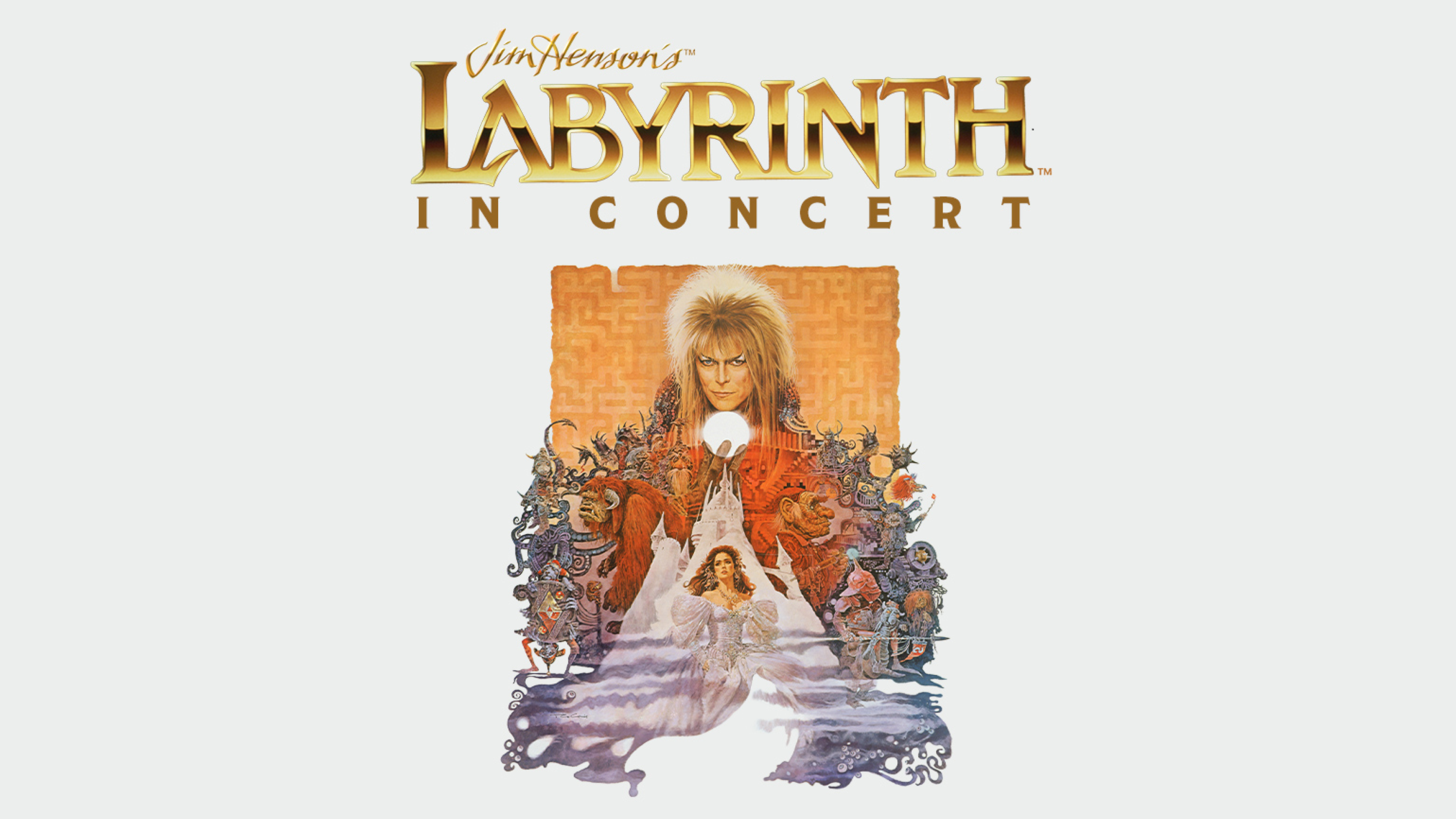 Jim Henson’s Labyrinth: In Concert at Carpenter Theatre at Dominion Energy Center – Richmond, VA