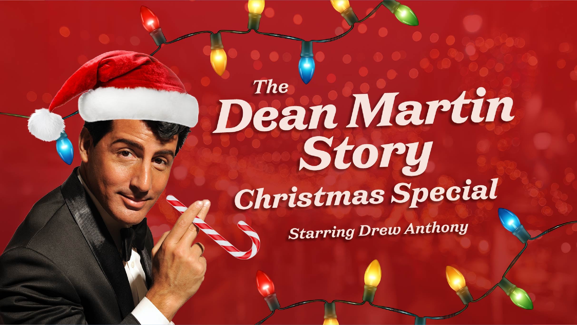 The Dean Martin Story Christmas Special at Plaza Theatre – Palm Springs, CA
