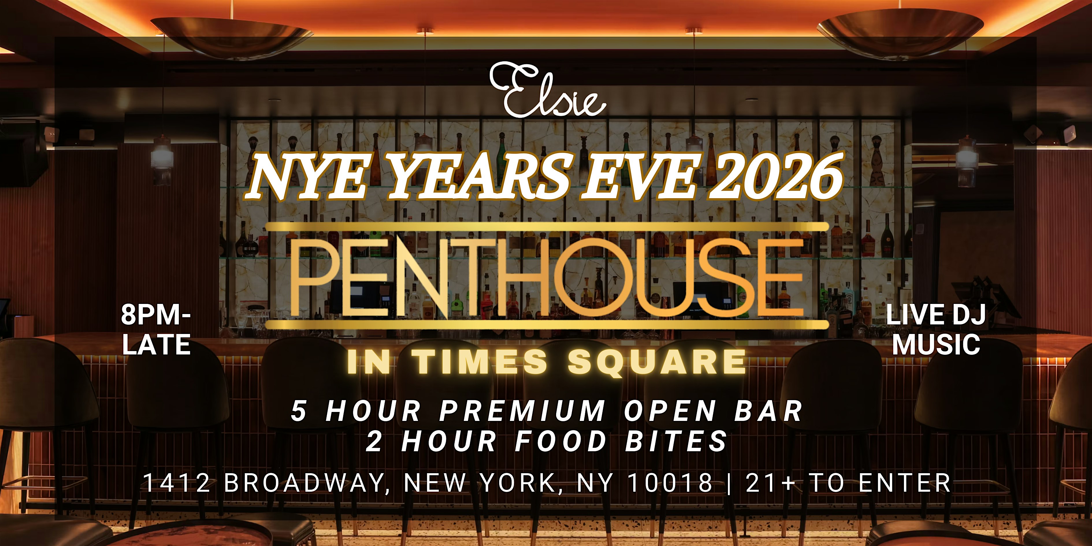 New Years Eve w/ LIVE BALL DROP VIEW + 5 Hour Open Bar @ Elsie NYC at Elsie Penthouse – New York, NY