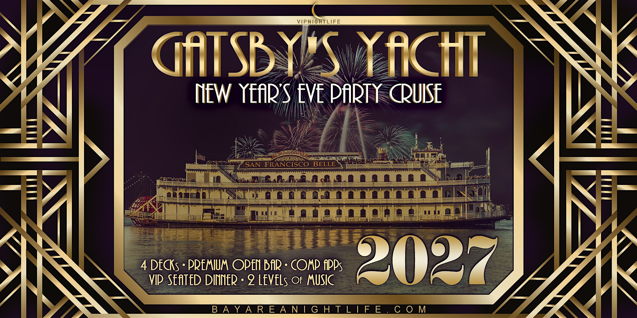 2027 San Francisco Fireworks New Year’s Eve | Gatsby’s Party Cruise at San Francisco Belle – San Francisco, CA