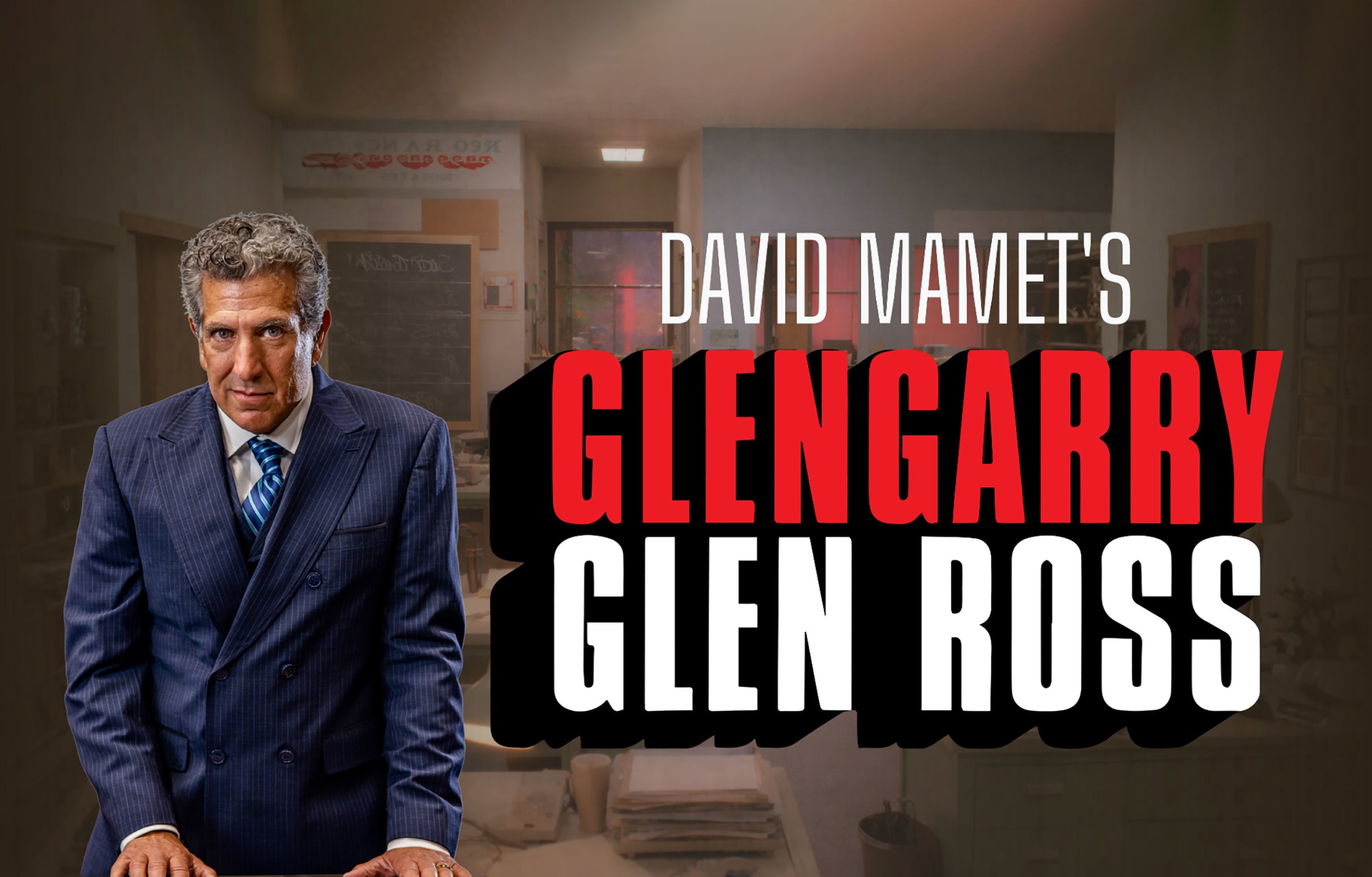 Walnut Street Theatre’s David Mamet’s GLENGARRY GLEN ROSS at Walnut Street Theatre – Philadelphia, PA