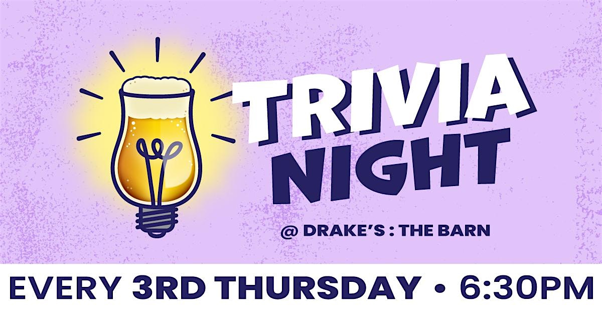 Trivia Night @ Drake’s The Barn at Drake’s: The Barn – West Sacramento, CA