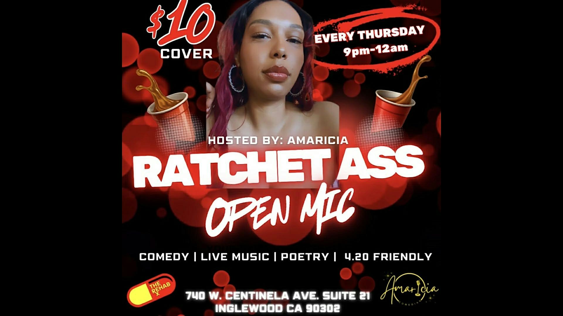 Ratchet Ass Open Mic at 740 Centinela Ave suite 21 – Inglewood, CA