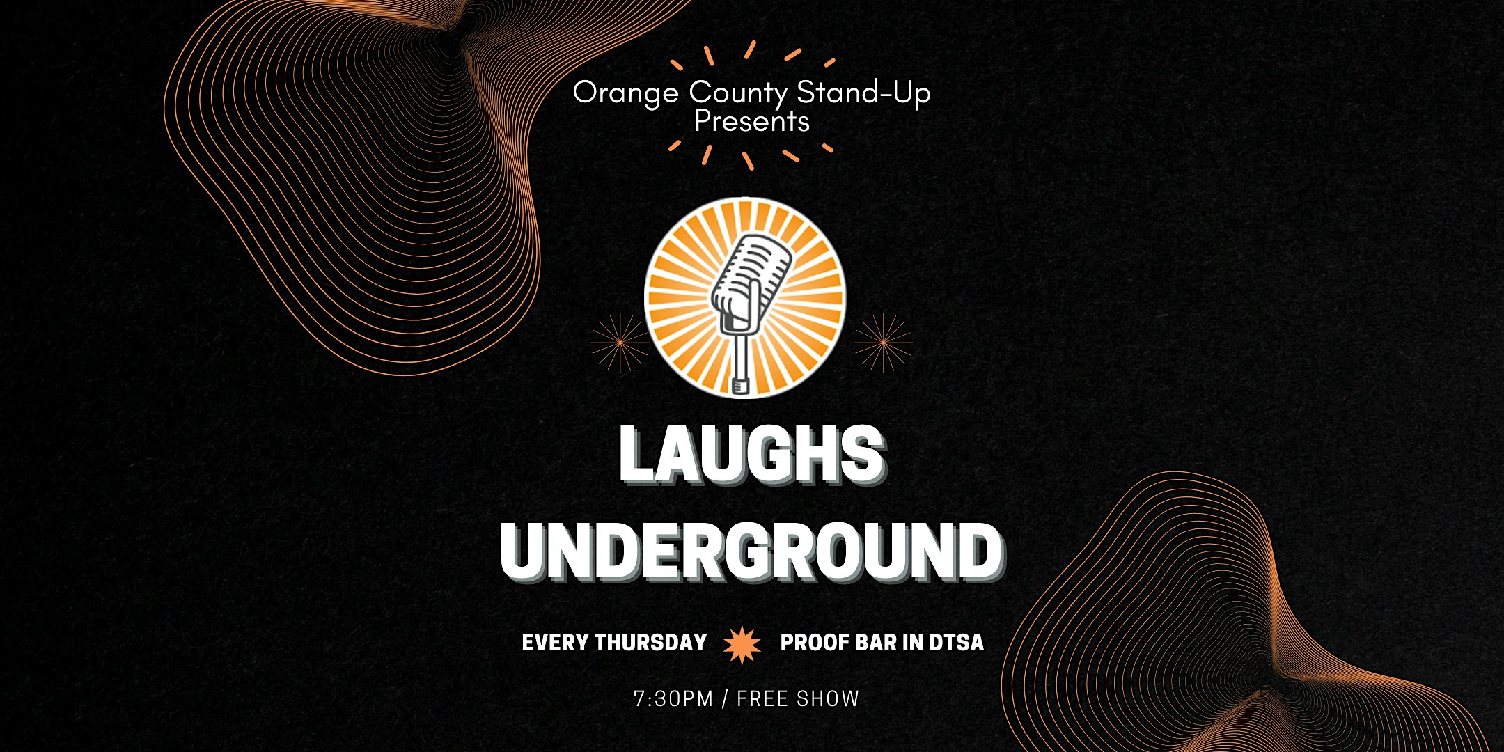 Laughs Underground @ Proof Bar DTSA at Proof – Santa Ana, CA