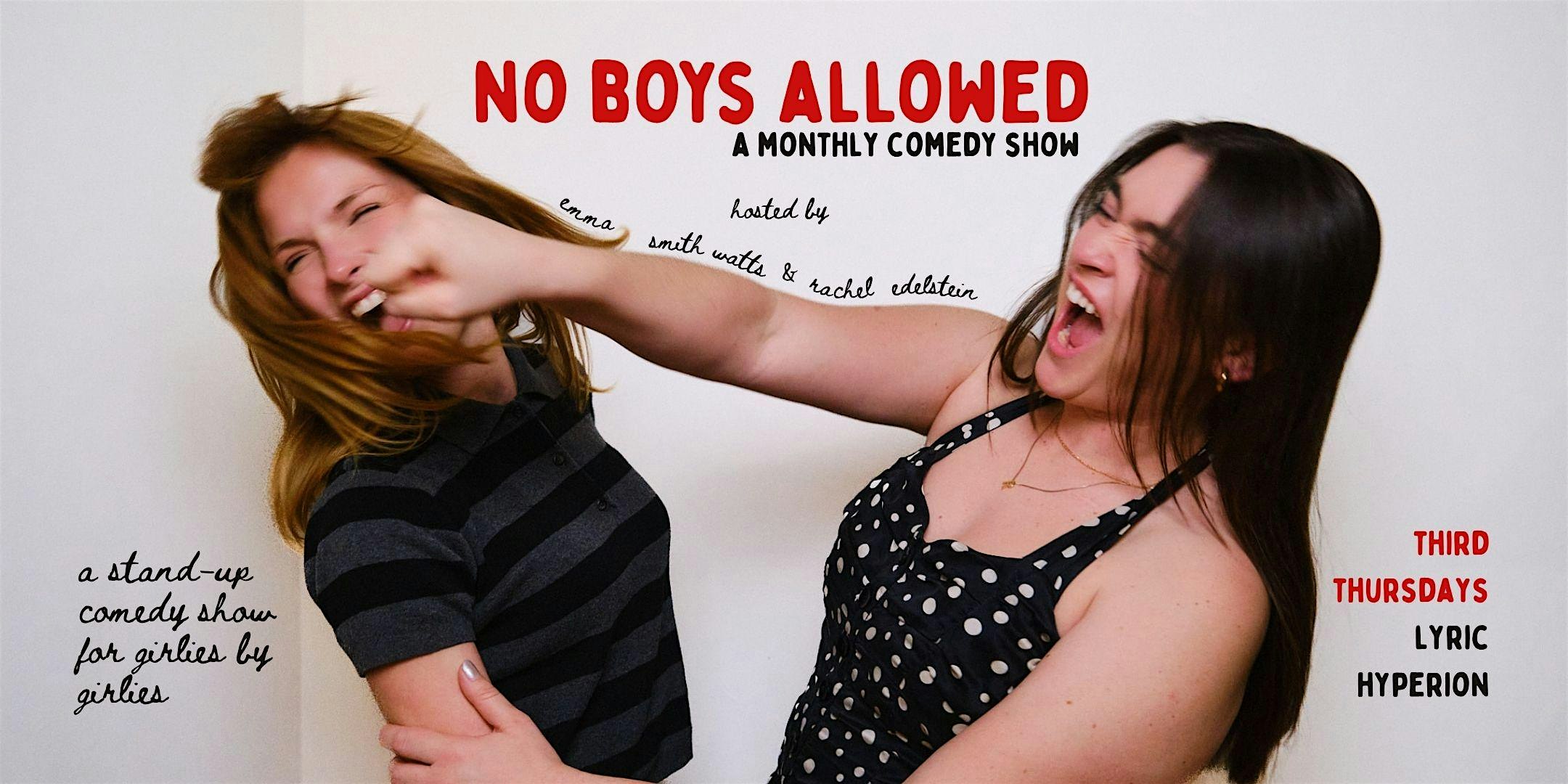 No Boys Allowed at Lyric Hyperion Theater & Cafe – Los Angeles, CA