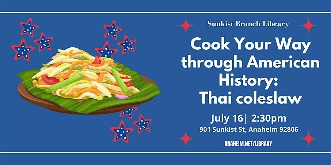 Cook Your Way Through American History: Thai Coleslaw at Sunkist Branch Library – Anaheim, CA