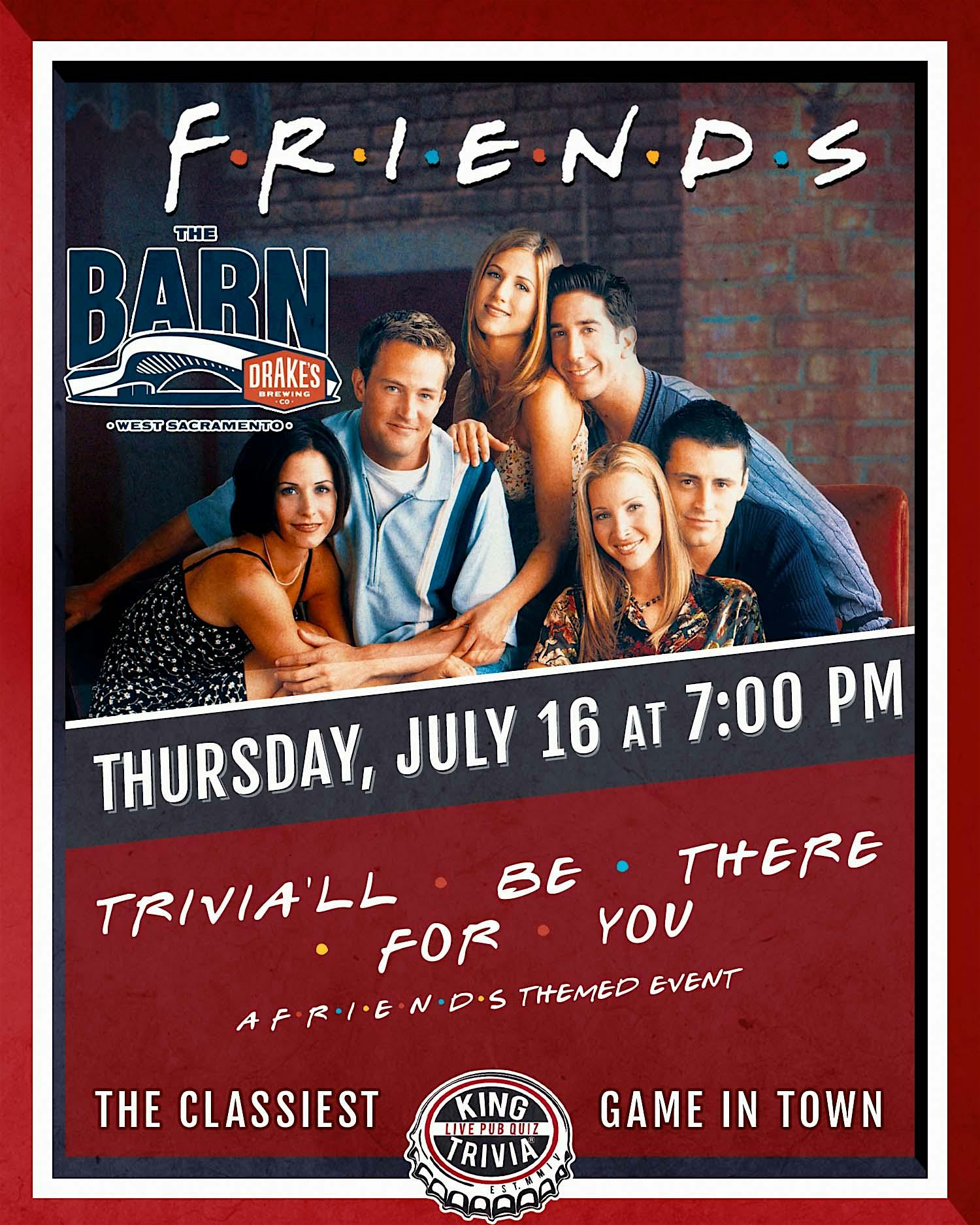 Friends Themed Trivia at Drake’s Brewing Company – The Barn at Drake’s: The Barn – West Sacramento, CA