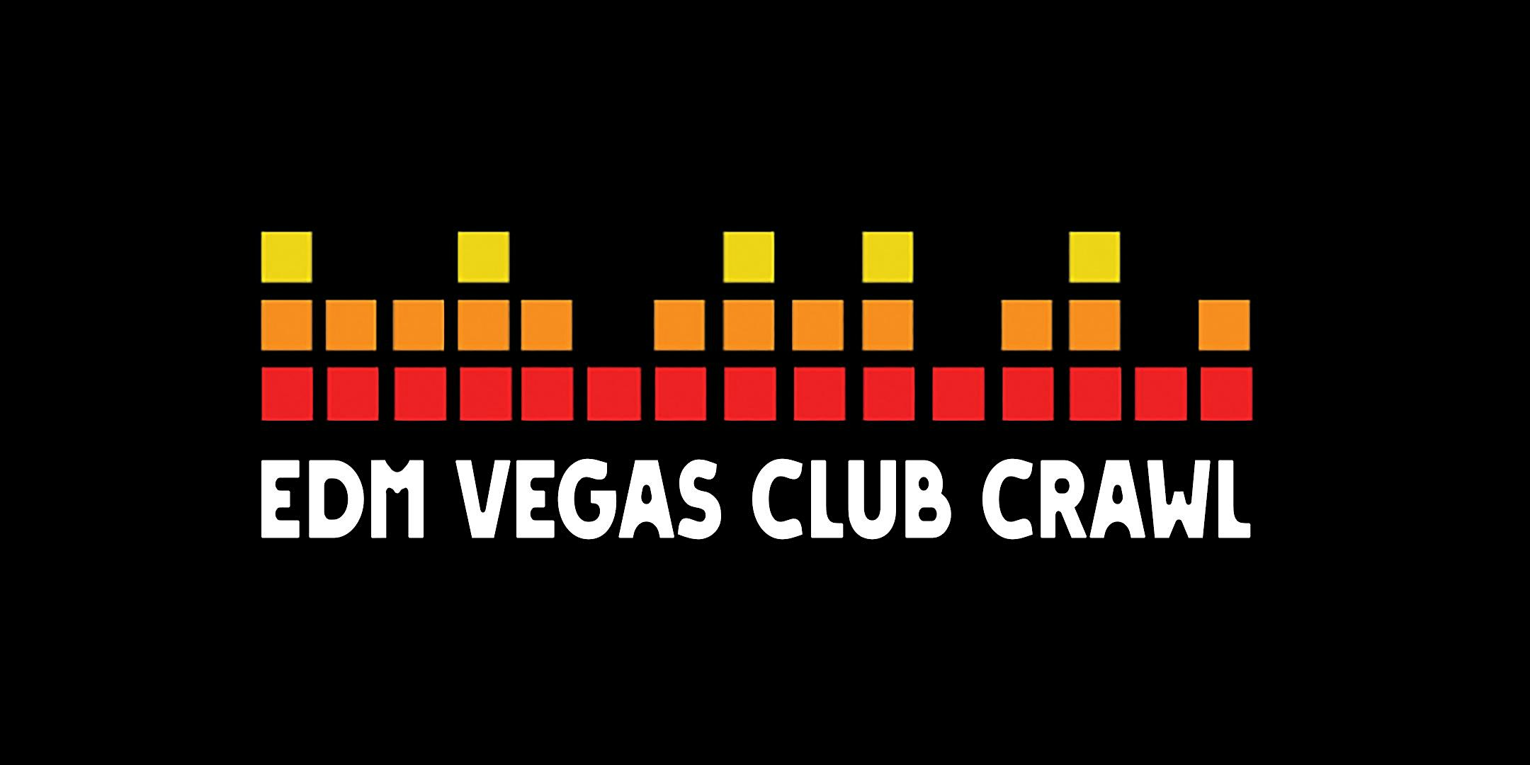 EDM Las Vegas Club Crawl at Las Vegas Strip – las vegas, NV
