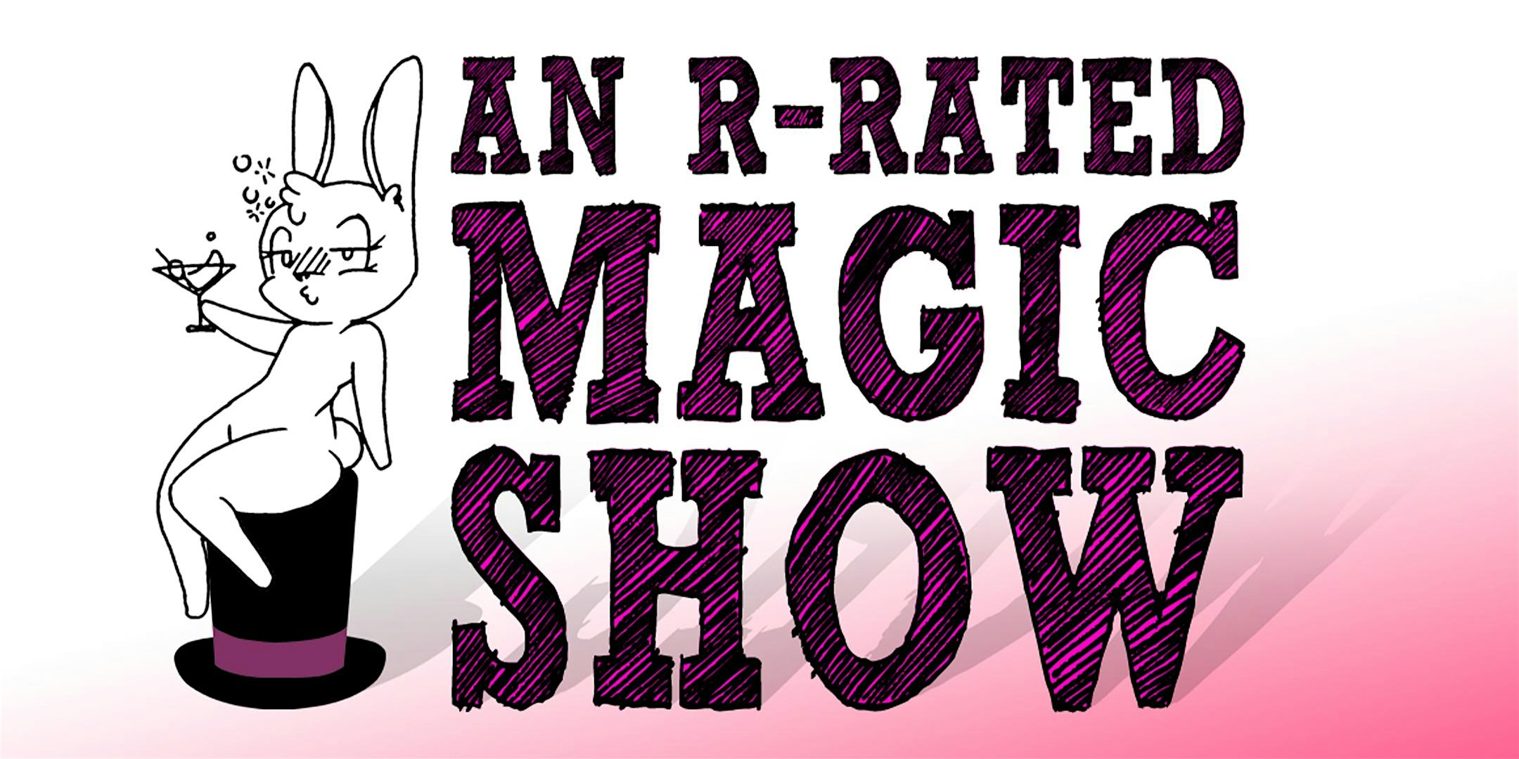 An R-Rated Magic Show at Planet Hollywood Resort at 3663 Las Vegas Blvd S – Las Vegas, NV