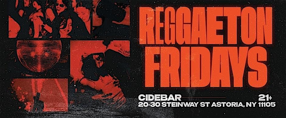Blue Glove Presents: REGGAETON FRIDAY’S ASTORIA 2026 | CIDE BAR at CideBar – Queens, NY