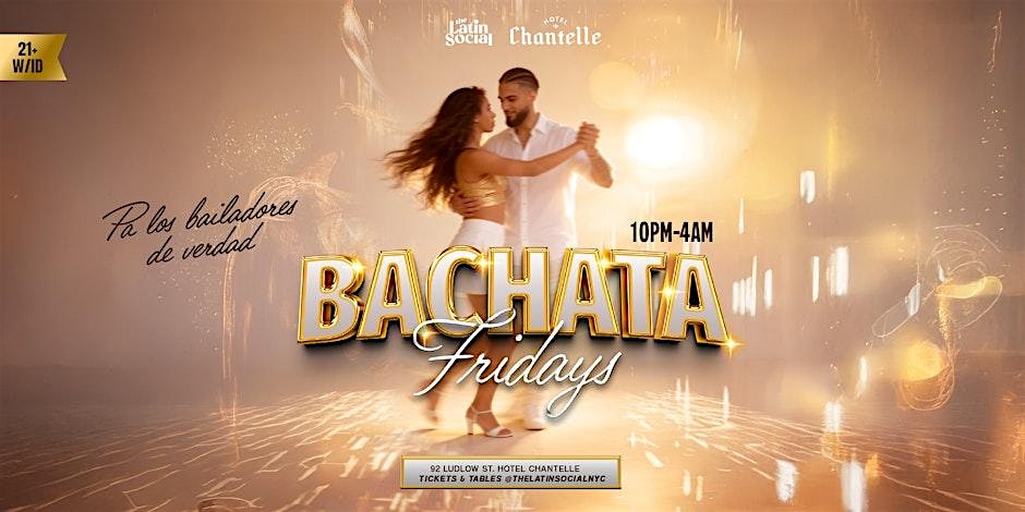 Blue Glove Presents: #1 BACHATA FRIDAY’S NYC PARTY 2026 | HOTEL CHANTELLE at Hotel Chantelle – New York, NY